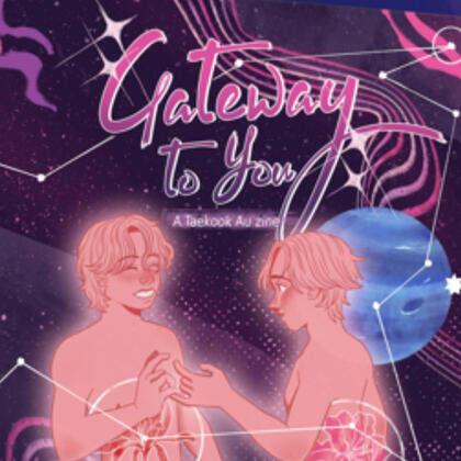 Gateway to You: A Taekook AU Zine